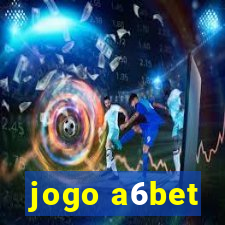 jogo a6bet